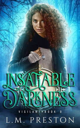 Insatiable Darkness (The Vigilant)