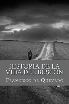 Historia de la Vida del Buscon (Spanish Edition) - 9781984124753