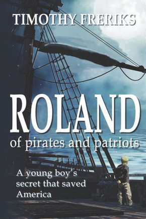 Roland: Of Pirates And Patriots