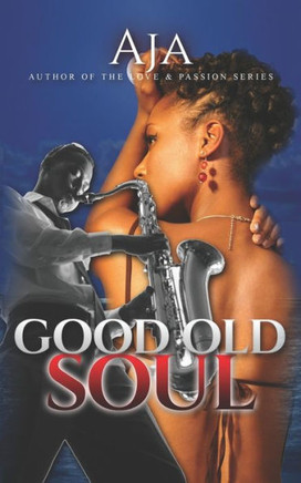 Good Old Soul (Love & Passion)