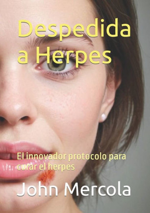 Despedida a Herpes: El innovador protocolo para curar el herpes