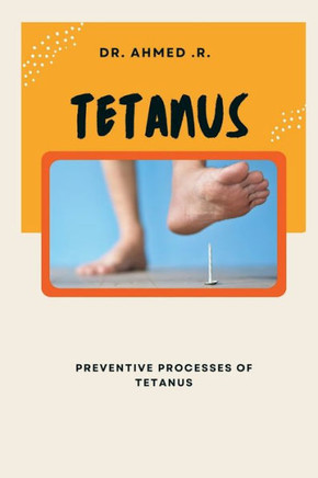 Tetanus: Preventive Processes of Tetanus