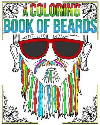 A Coloring Book of Beards: A Coloring Book of Beards
