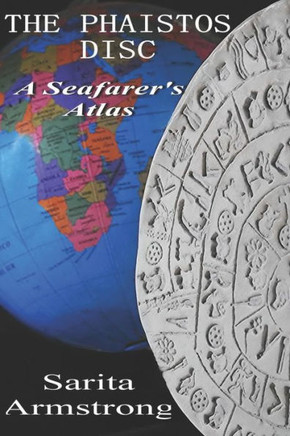The Phaistos Disc: A Seafarer's Atlas