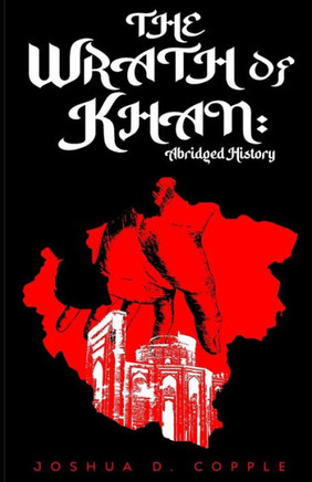 The Wrath of Khan: Abridged History