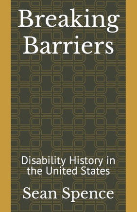Breaking Barriers: Disability History in the United States