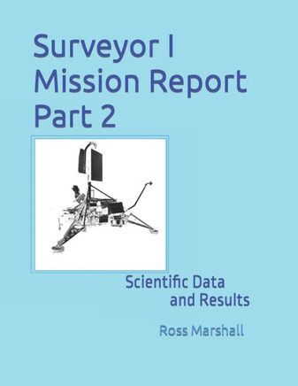 Surveyor I Mission Report Part 2: Scientific Data and Results
