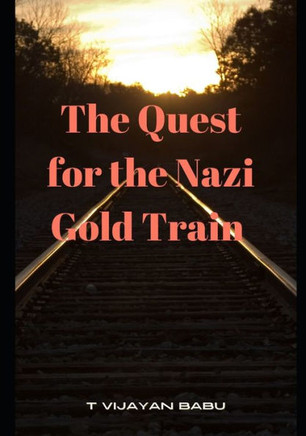 The Nazi Gold Train Quest