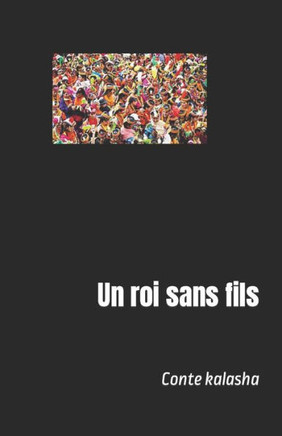 Un roi sans fils: Conte kalasha