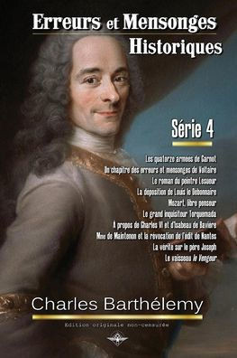 Erreurs et mensonges historiques S?ie 4