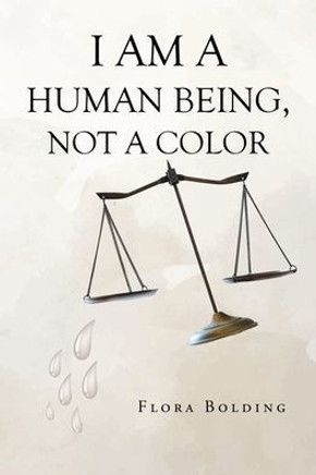 I Am a Human Being, Not a Color