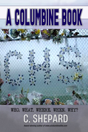 A Columbine Book: Who. What. Where. When. Why?