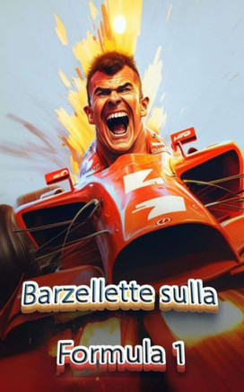 Barzellette sulla Formula 1: Barzellette, Frasi Celebri e Divertenti Aneddoti