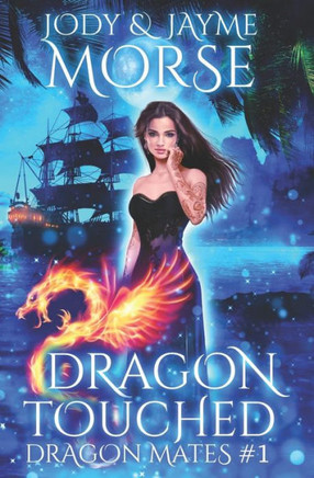 Dragon Touched (Dragon Mates #1)