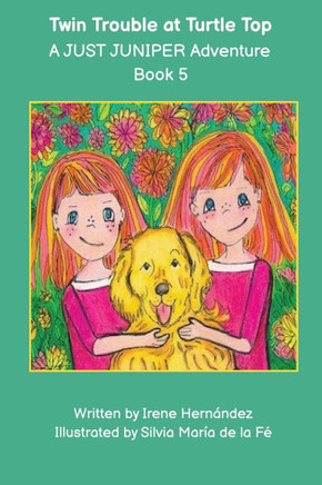 Twin Trouble at Turtle Top: A JUST JUNIPER Adventure