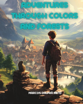 Adventures through colors and forests