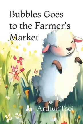 Bubbles Goes to the Farmer's Market