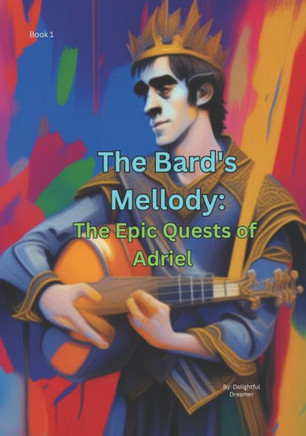 The Bard's Mellody: The Epic Quests of Adriel