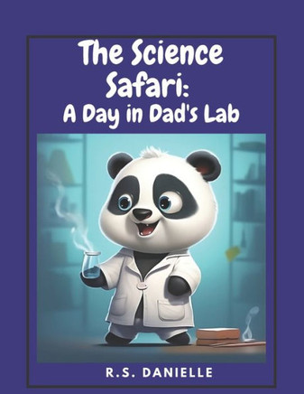 Children picture book The Science Safari: A Day in Dad's Lab : Kids illustration book