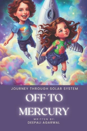 Off To Mercury: Journey Through Solar System