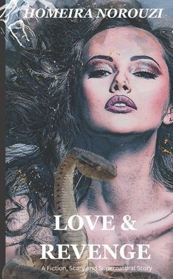 Love & Revenge: A Fiction, Scary and Supernatural Story