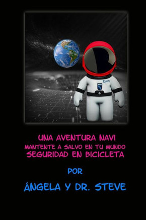 Una Aventura de Navi Mant?gase Seguro en Su Mundo Seguridad en Bicicleta