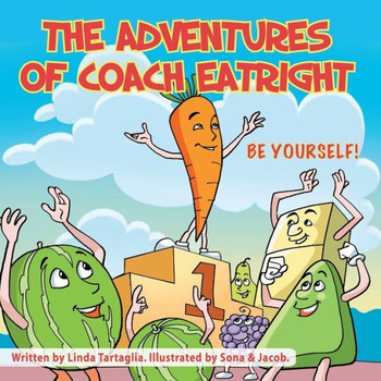 The Adventures of Coach Eatright Be Yourself!