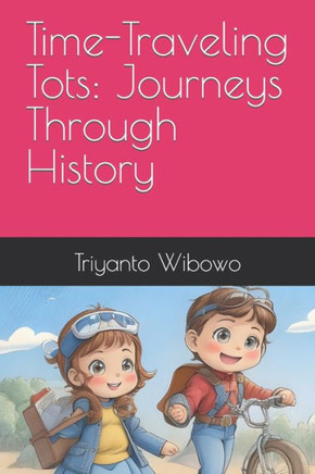Time-Traveling Tots: Journeys Through History