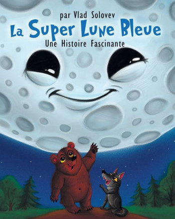 La Super Lune Bleue: Une Histoire Fascinante