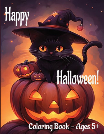 Happy Halloween!: Coloring Book - Ages 5+