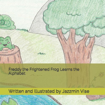 Freddy the Frightened Frog Learns the Alphabet Freddy the Frightened Frog Learns the Alphabet