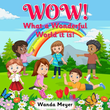 WOW! What a Wonderful World it is!
