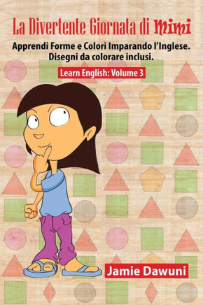La Divertente Giornata Di Mimi: Impara L'Inglese (Italian Edition)