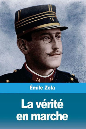 La verite en marche: L'affaire Dreyfus (French Edition) La verite en marche: L'affaire Dreyfus (French Edition)