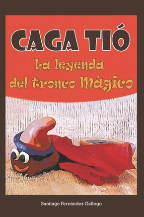Caga Ti? La leyenda del tronco m?ico