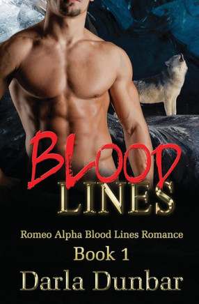 Blood Lines (Romeo Alpha Blood Lines Romance Series)