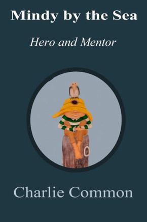Mindy by the Sea: Hero and Mentor