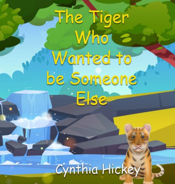 The Tiger Who Wanted to be Someone Else