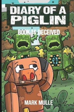 Diary of a Piglin Book 14: Deceived - Large Print