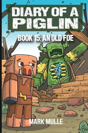 Diary of a Piglin Book 15: An Old Foe - Large Print