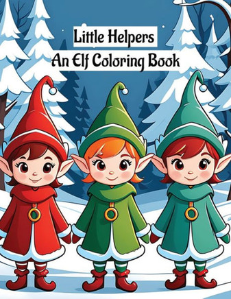 Little Helpers: An Elf Coloring Book