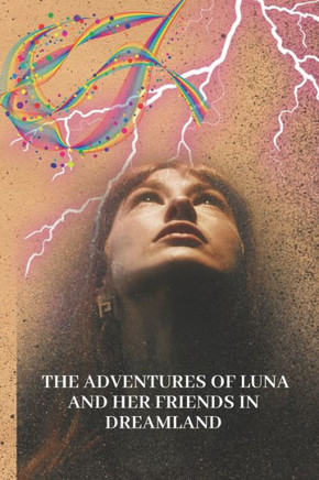 The Adventures of Luna and Her Friends in Dreamland""