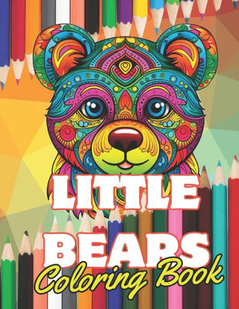 Little bears Coloring book - 58 pages 8.5 x 11"": Little Bears Coloring Book