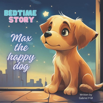 Bedtime Story Max the happy dog