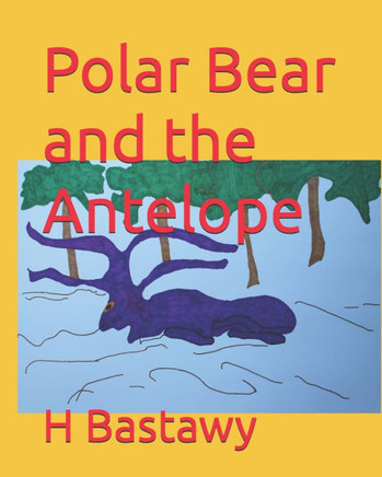 Polar Bear and the Antelope Polar Bear and the Antelope