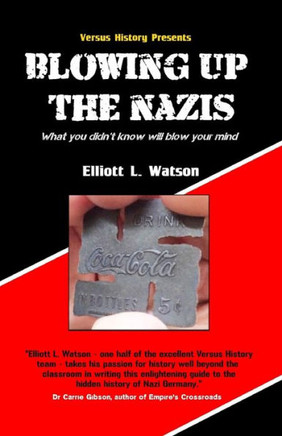 Blowing up the Nazis: What you didn't know may blow your mind
