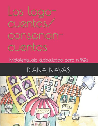 Los logo-cuentos: innovador m?odo logop?ico: Metalenguaje globalizado para ni?s