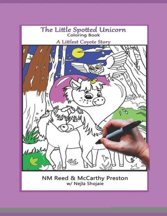 The Little Spotted Unicorn: A Littlest Coyote Story: Coloring Book