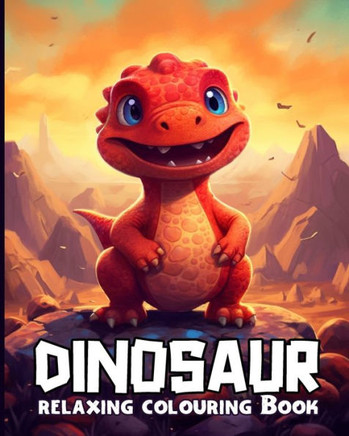 Dinosaur Coloring Book For Kids: 25 Beautiful Dinosaur Illustrations For Kids Ages 4-8: Fun and Easy Dino-Themed Pages Featuring Adorable Dinosaurs