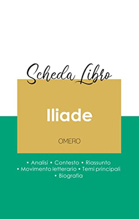 Scheda Libro Iliade Di Omero (Analisi Letteraria Di Riferimento E Riassunto Completo) (Italian Edition)